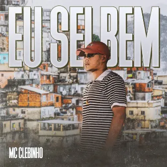 Eu Sei Bem by Mc Clebinho