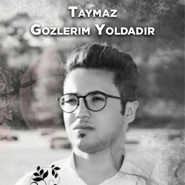 Gozlerim Yoldadir