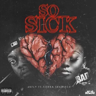 So Sick by Tierra Traniece