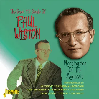 The Great Hit Sounds of Paul Weston: Morningside of the Mountain by Paul Weston