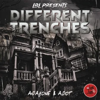 Different Trenches by A.Dot