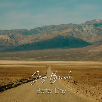 Better Day by Jay Birch