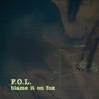 Blame It on Fox by F.O.L.