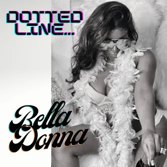 Dotted Line by Bella Donna