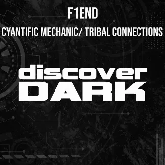 Cyantific Mechanic / Tribal Connections by F1END