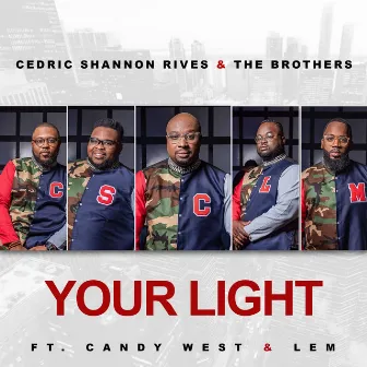 Your Light by Cedric Shannon Rives