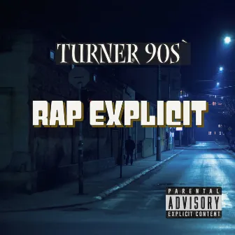 Rap Explicit by Turner 90s