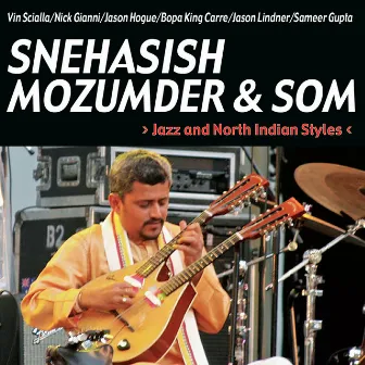 Jazz and North Indian Styles by SOM