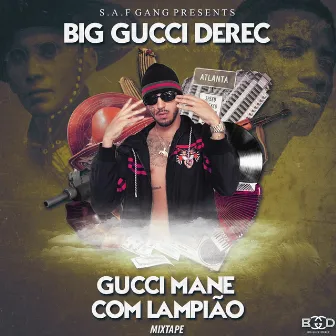 Gucci mane com lampião by Big Gucci Derec