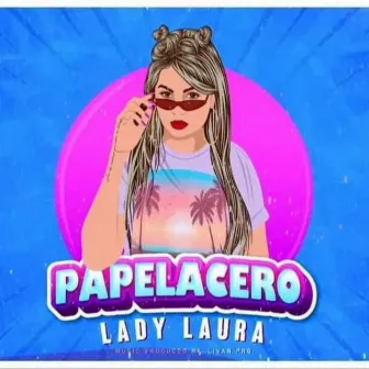 Papelacero by Lady Laura