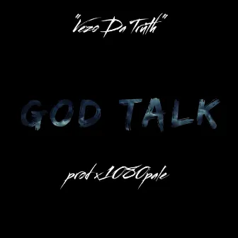 GOD TALK by Vezo Da Truth