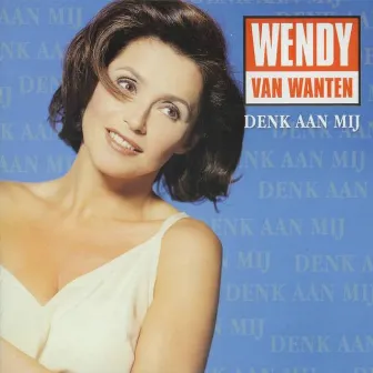 Denk Aan Mij by Wendy van Wanten