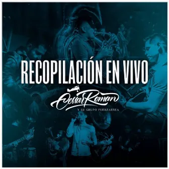 Recopilación En Vivo by Cessar Roman y Su Grupo FuerzAerea