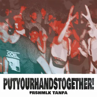 putyourhandstogether! by Tanfa