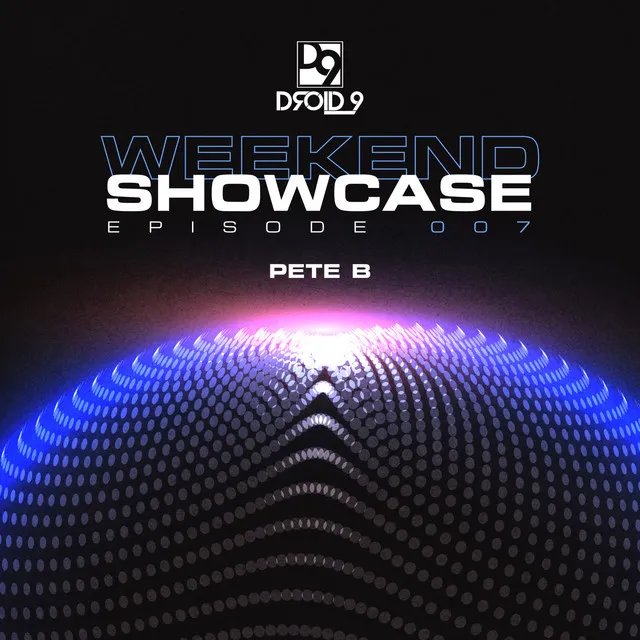 Droid9 Weekend Showcase 007 (DJ Mix)