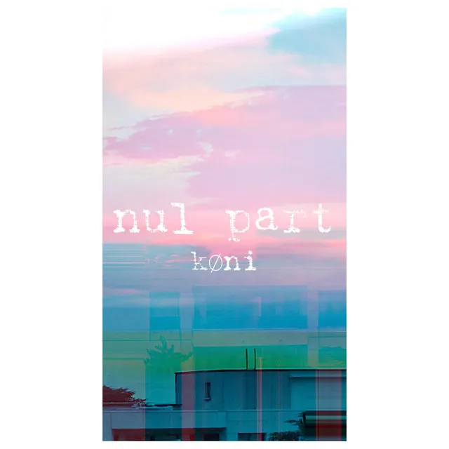 Nul part