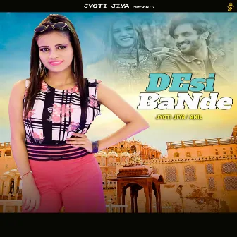 Desi Bande by Anil