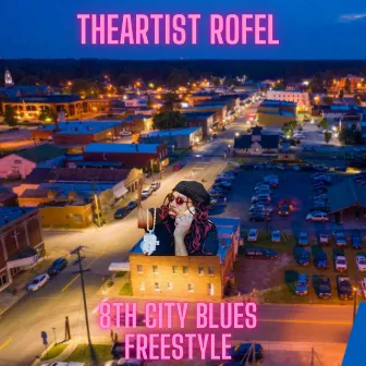 8th City Blues Freestyle by TheArtist Rofel