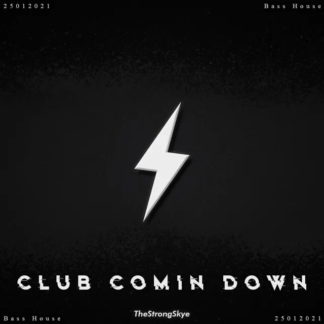 Club Comin' Down