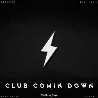 Club Comin' Down by TheStrongSkye