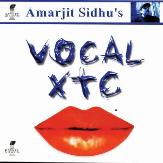 Vocal XTC by Amarjit Sidhu