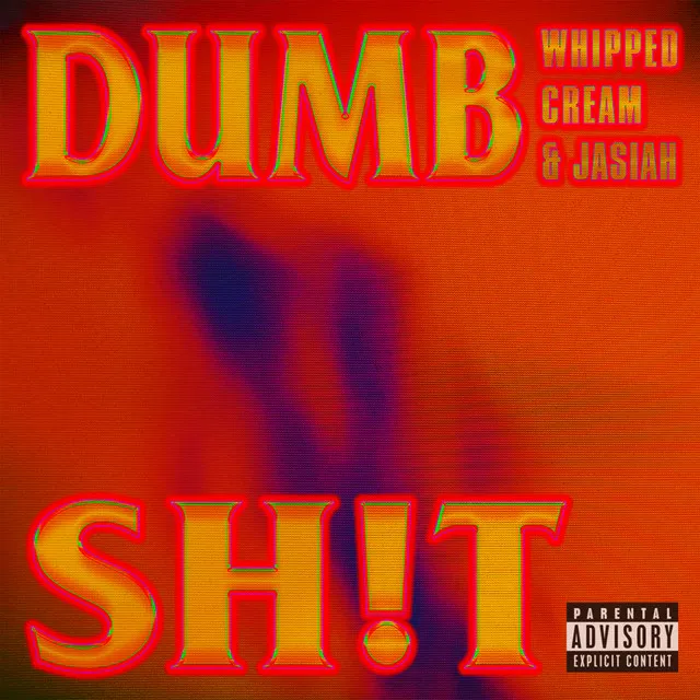 Dumb Sh!t (with Jasiah)