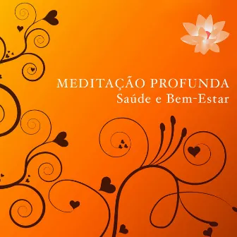 Meditação profunda - Saúde e Bem-Estar by Brainwaves Mike