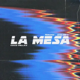 La Mesa by Coco Fellax