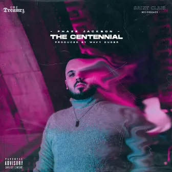 The Centennial by Phaze Jackson