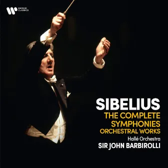 Sibelius: The Complete Symphonies & Orchestral Works by Hallé