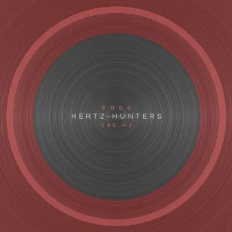 Ease 396 Hz by Hertz-Hunters