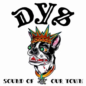 Sound Of Our Town by D.Y.S.