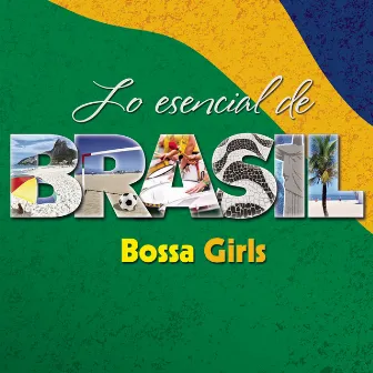 Lo Esencial de Brasil by Bossa Girls