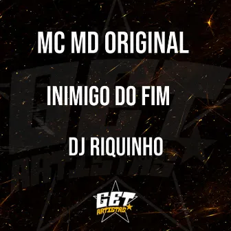 Inimigo do Fim by Dj Riquinho