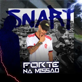 Forte na Missão by Snart