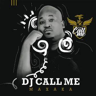 Maxaka by DJ Call Me