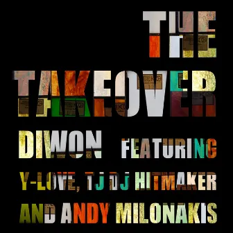 The Takeover (feat. Y-Love, Tj Di Hitmaker & Andy Milonakis) by Diwon