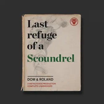 Last Refuge of a Scoundrel by Dom & Roland