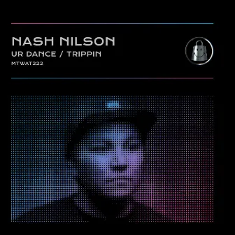 Ur Dance / Trippin by Nash Nilson