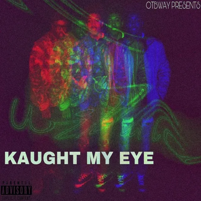 Kaught My Eye