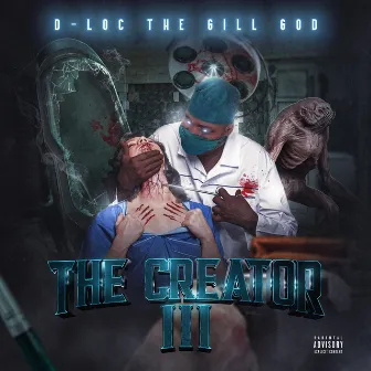 The Creator III by D-Loc the Gill God