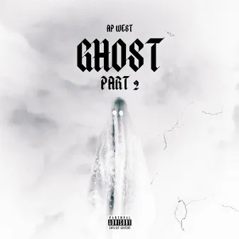 Ghost, Pt. 2 by AP West