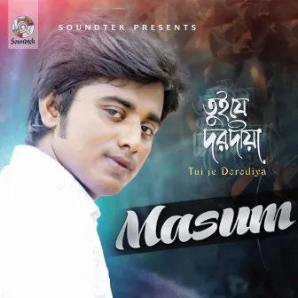 Tui Je Dorodiya by Masum