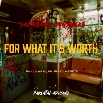 For What It's Worth by GunSmoke