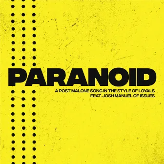 Paranoid by LOYALS