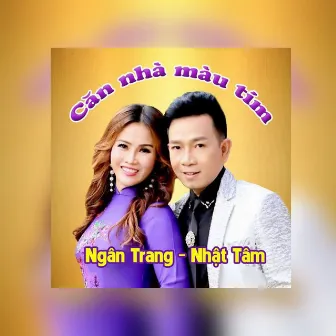 Căn Nhà Màu Tím by Ngân Trang