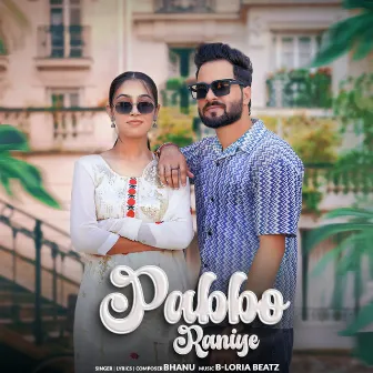 Pabbo Raniye by Bhanu