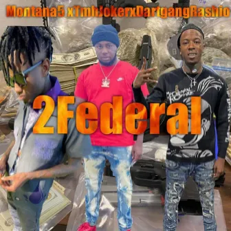 2Federal by Montana5