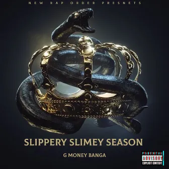 Slippery Slimey Season by G Money Banga