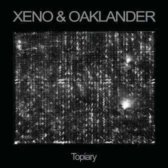 Topiary by Xeno & Oaklander